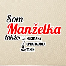 Som manželka takže...