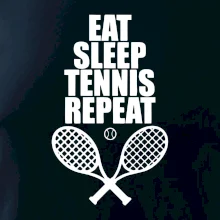 Eat sleep tennis Eat sleep tennis