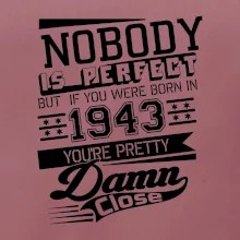 Nobody is perfect - 1943