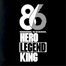 Hero, Legend, King 1986
