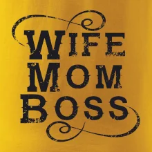 Wife mom boss
