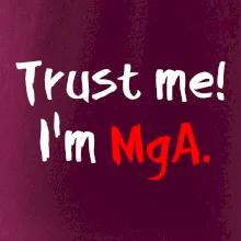 Trust me I´m  MgA. / Ver mi som MgA.
