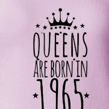 Queens are born in 1965 Queens are born in 1965