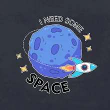 I need some space