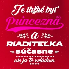 Je ťažké byť princezná riaditeľka