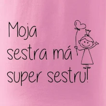 Moja sestra má super sestru