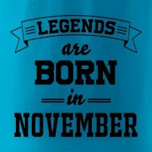 Legends are born in November Legends are born in November