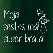 Moja sestra má super brata