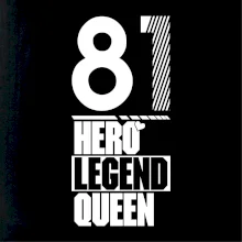 Hero, Legend, King / Queen  1981