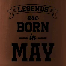 Legends are born in May