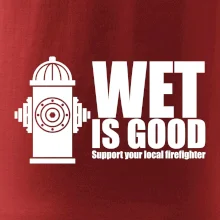 Wet is good