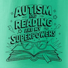Autism and reading are my superpowers