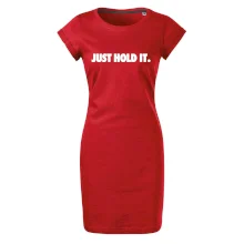 Just hold it Just hold it