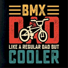 Bmx dad like a regular dad but cooler