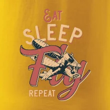 Eat Sleep Fly Repeat letadlo