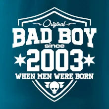 Bad boy since 2003