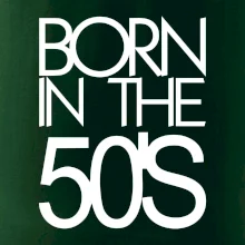 Born In The 50s