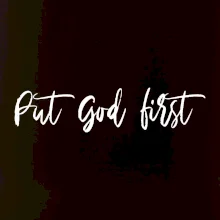 Put God first písací nápis
