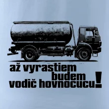 Až vyrastiem budem vodič hovnocucu