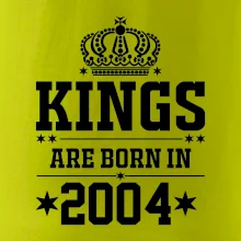 Kings are born in 2004 Kings are born in 2004