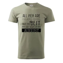 All men are created equal august All men are created equal august