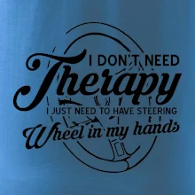 Okrúhly nápis -  I don't need therapy wheel in my hands Okrúhly nápis -  I don't need therapy wheel in my hands