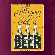 All you need is beer
