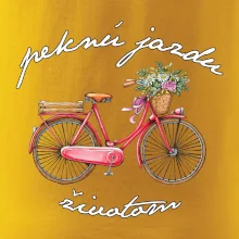 Peknú jazdu životom