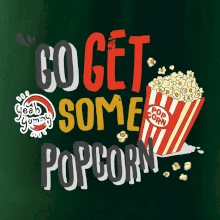 Go get some popcorn Go get some popcorn