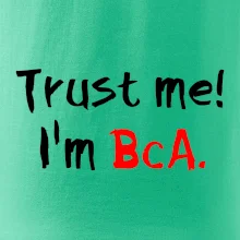 Trust me I´m  BcA. / Ver mi somm BcA. Trust me I´m  BcA. / Ver mi somm BcA.