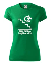 Keep staring i might do a trick