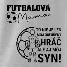 Futbalová mama - Jeden syn (vaše meno a číslo)