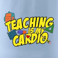 Teaching is my cardio
