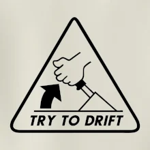 Try to drift