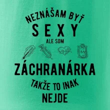 Neznášam byť sexy ale som záchranárka