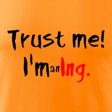 Trust me I´m an Ing. / Ver mi som Ing. Trust me I´m an Ing. / Ver mi som Ing.