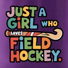 Farebný nápis Just a girl who loves field hockey
