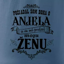 Požiadal som Boha o anjela a on mi poslal moju ženu