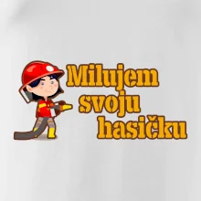 Milujem svoju hasičku