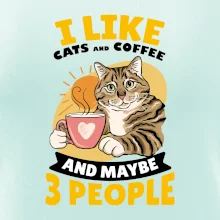 I like cats and coffee and maybe 3 people I like cats and coffee and maybe 3 people