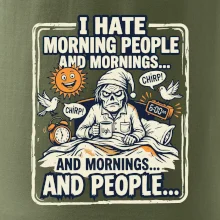 i hate morning people and mornings.... and people... - farebný obrázok