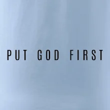 Put God first slabý nápis