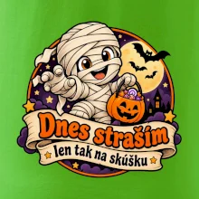 Dnes straším len tak na skúšku