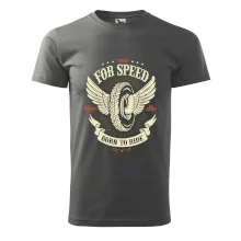 For speed - born to ride For speed - born to ride
