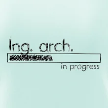 In progress titul Ing. arch. inžinier architekt / inžinierka architektka In progress titul Ing. arch. inžinier architekt / inžinierka architektka