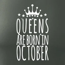 Queens are born in October