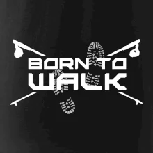 Born to walk
