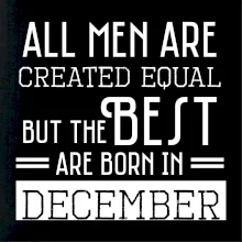 All men are created equal december