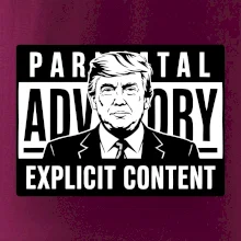 Parental advisory Trump
