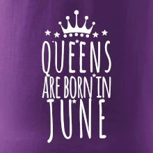 Queens are born in June